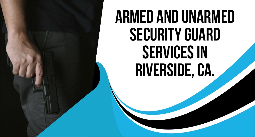 Armed and Unarmed Security Guard Services