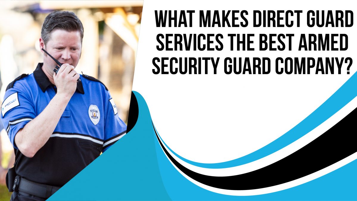 Best Armed Security Guard Company