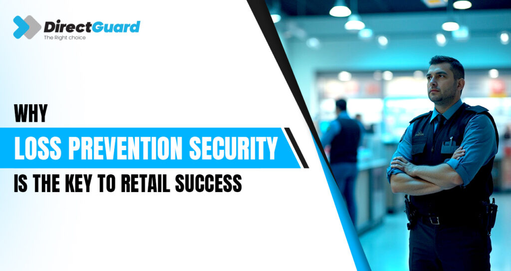 Why Loss Prevention Security Is Key to Retail Success