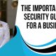 The Importance of Security Guards for a Business