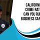 California Crime Rate Can You Run a Business Safely