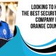 Looking to Hire The Best Security Guard Company In Orange County