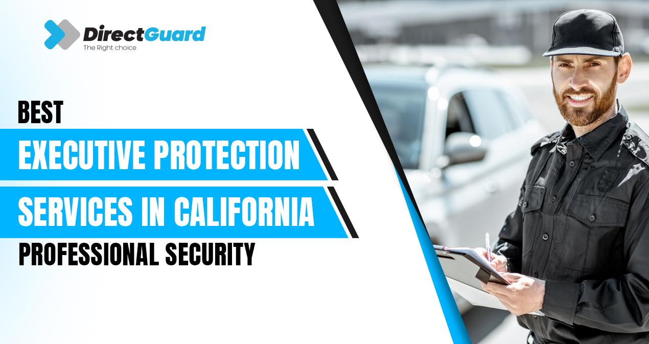 Executive Protection Services in California