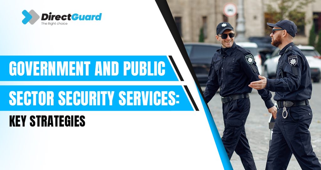 Government Protection Activity. Examples Public Sector Security Services Strategies and Insights