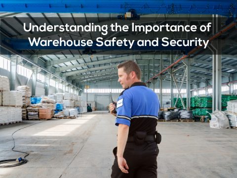 Understanding the Importance of Warehouse Safety and Security