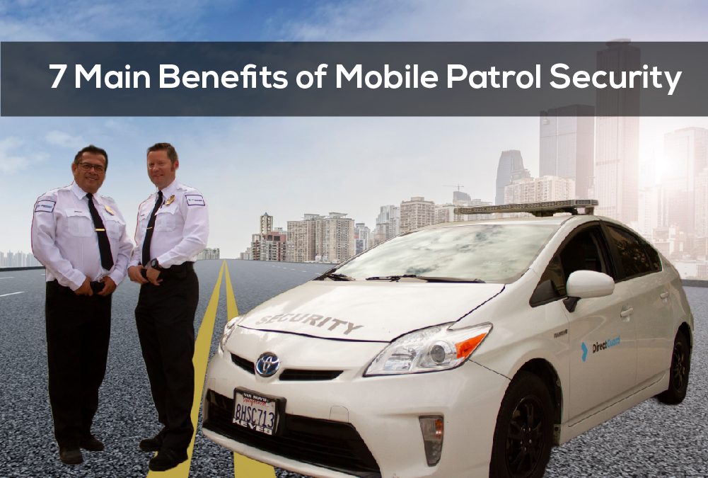 7 Main Benefits of Mobile Patrol Security
