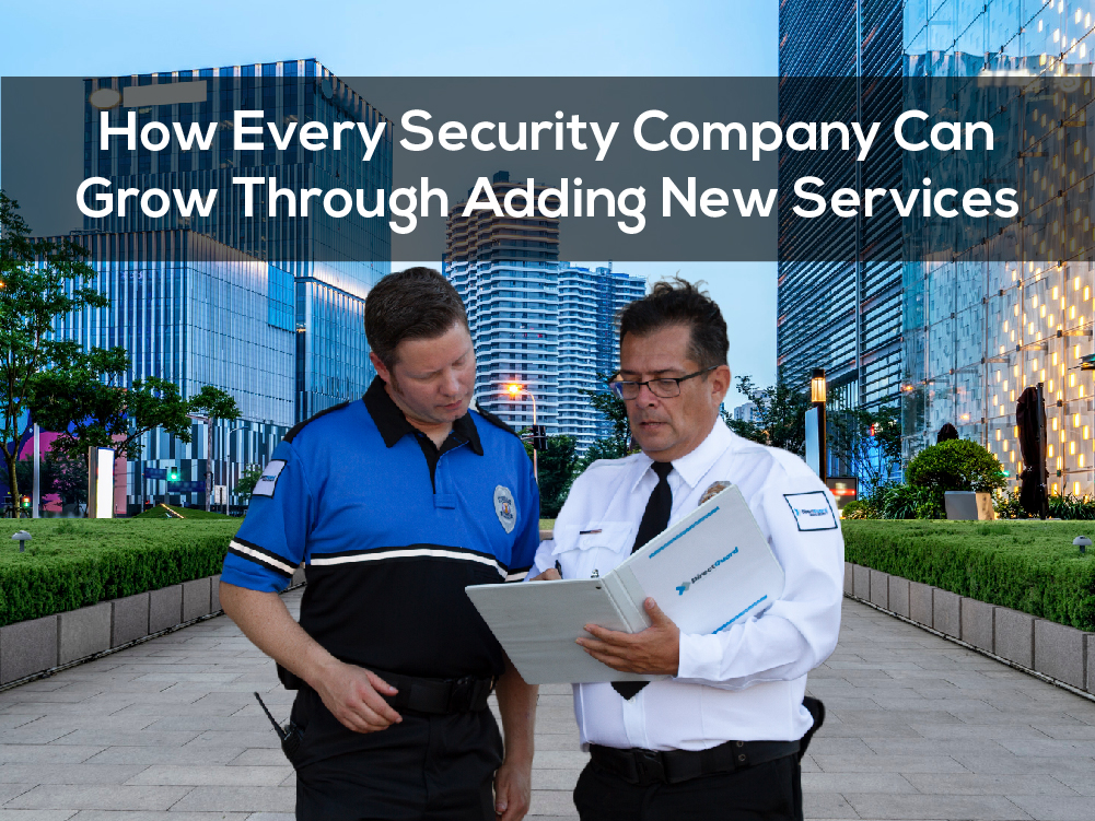 How Every Security Company Can Grow Through Adding New Services