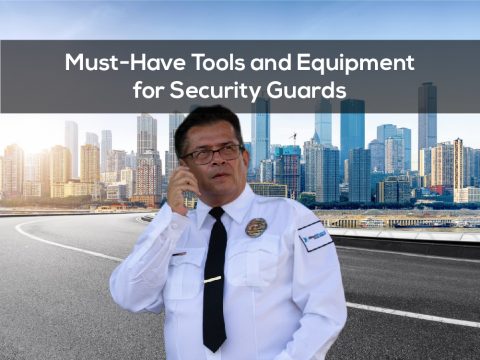 Must Have Tools and Equipment for Security Guards