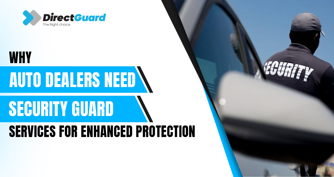 Auto Dealers Need Security Guard