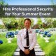 Hire Professional Security for Your Summer Event