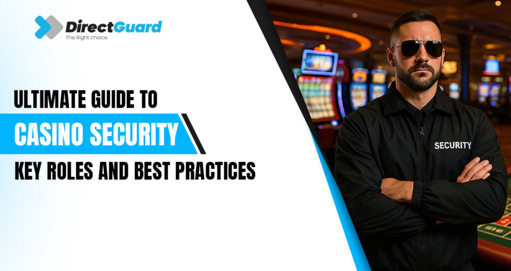 Security Direct Ultimate Guide to Casino Security | Direct Guard Services