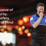 The Importance of Event Security Ensuring Safety and Peace of Mind in Los Angeles
