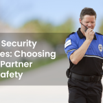 Riverside Security Companies Choosing the Right Partner for Your Safety