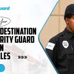 Your Premier Destination for Security Guard Service in Los Angeles