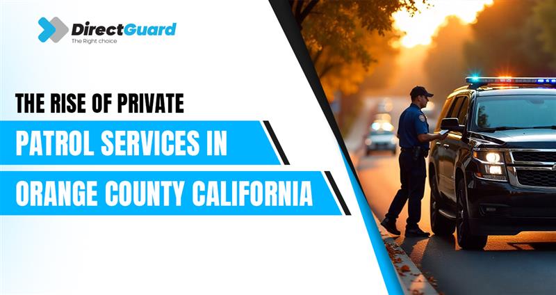 Patrol Services in Orange County California