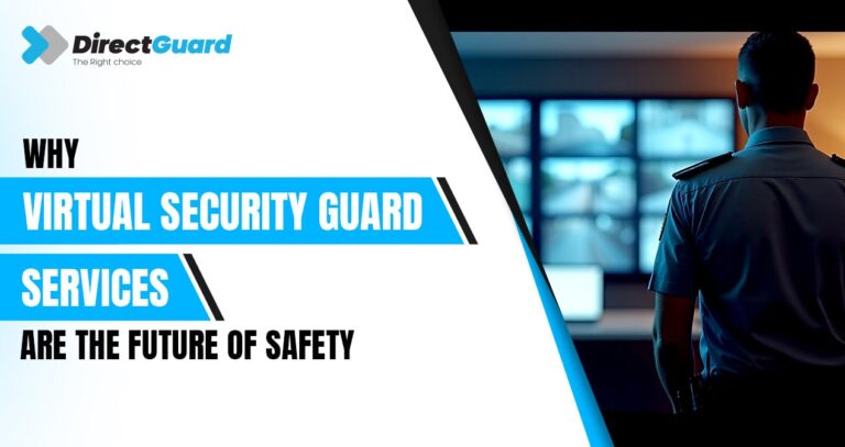 Security Direct Why Virtual Security Guard Services Are the Future