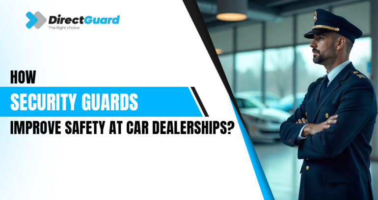 Car Security Risks How Security Guards Improve Safety at Car Dealerships