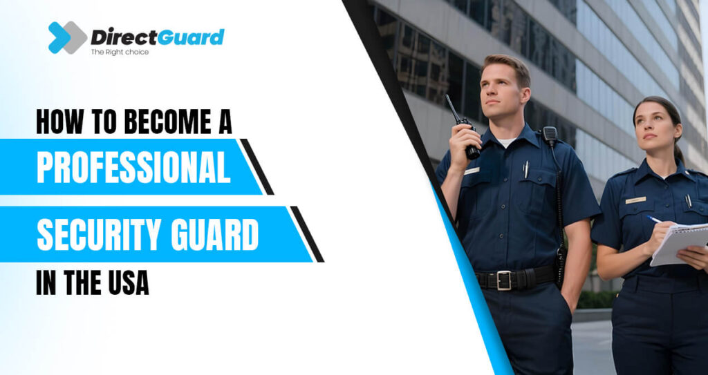 How to Become a Professional Security Guard in USA