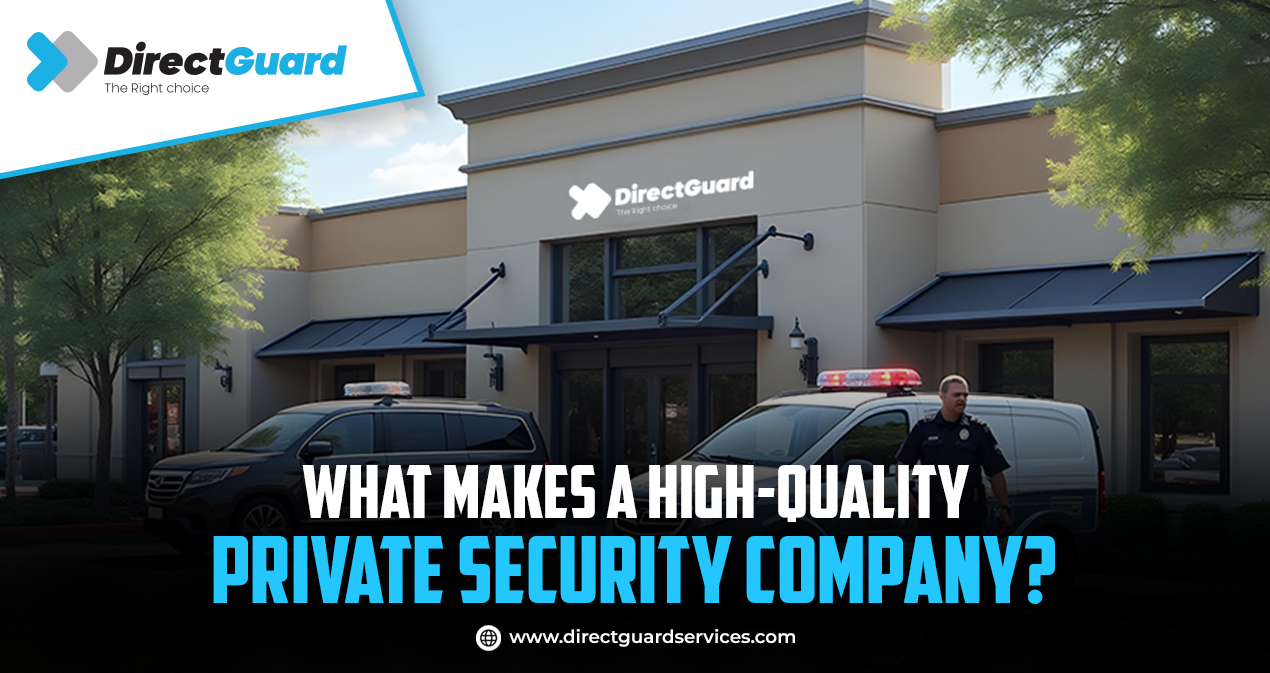 What Makes a High-Quality Private Security Company