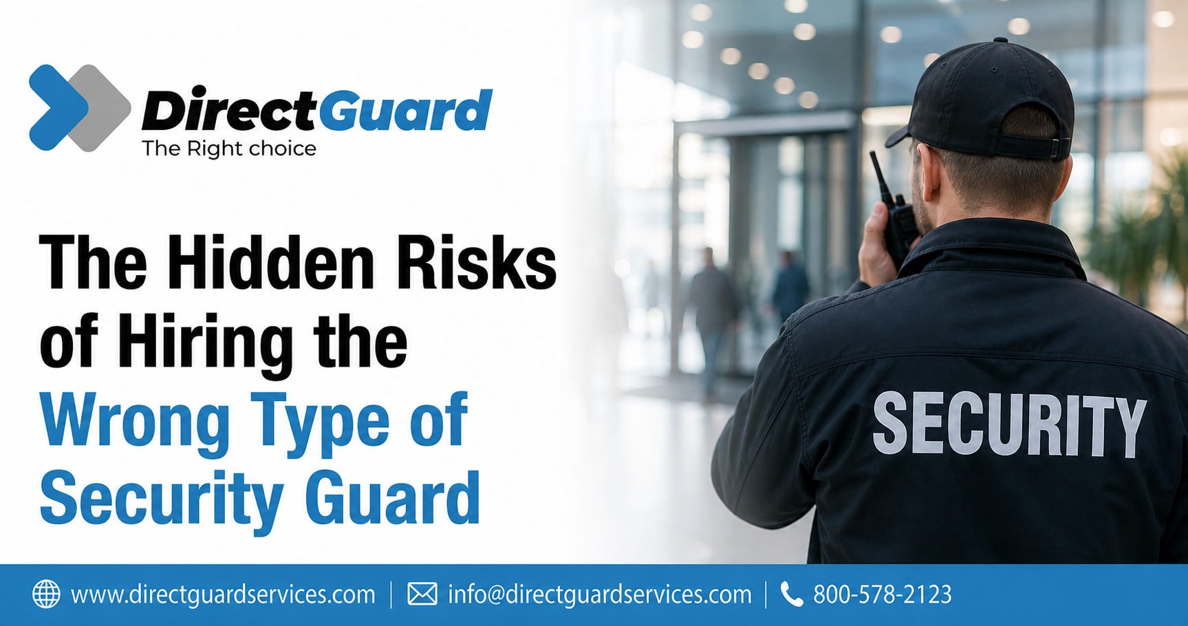 The Hidden Risks of Hiring the Wrong Type of Security Guard