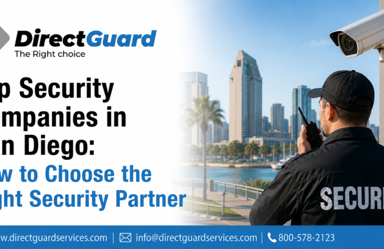 Top Security Companies in San Diego How to Choose the Right Security Partner