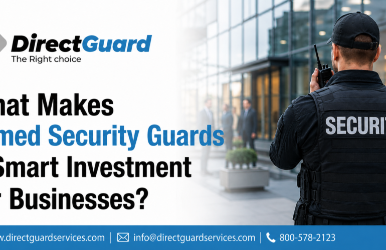What Makes Armed Security Guards a Smart Investment for Businesses