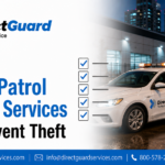 How Mobile Patrol Security Services Help Prevent Theft