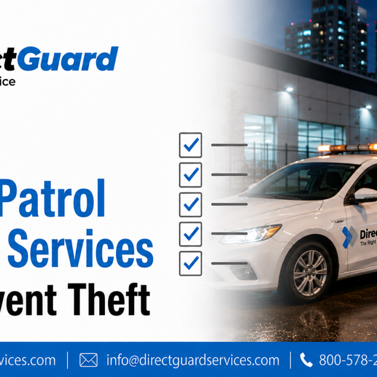 How Mobile Patrol Security Services Help Prevent Theft
